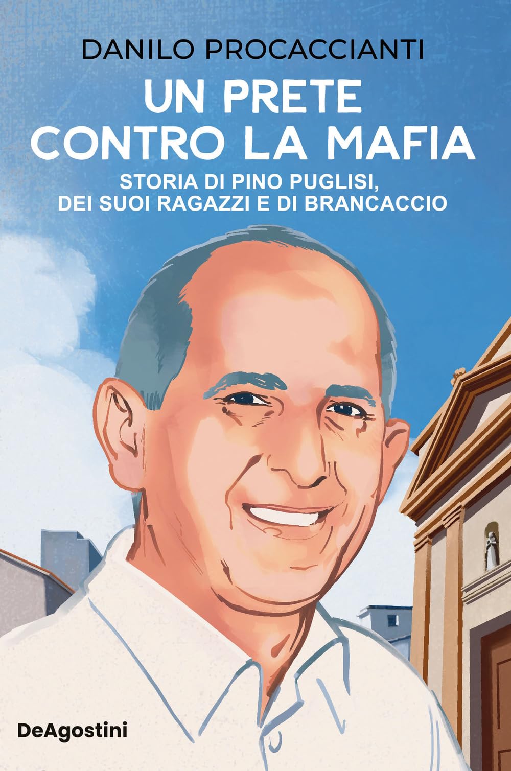 Un prete contro la mafia. Storia di Pino Puglisi e dei ragazzi di Brancaccio book