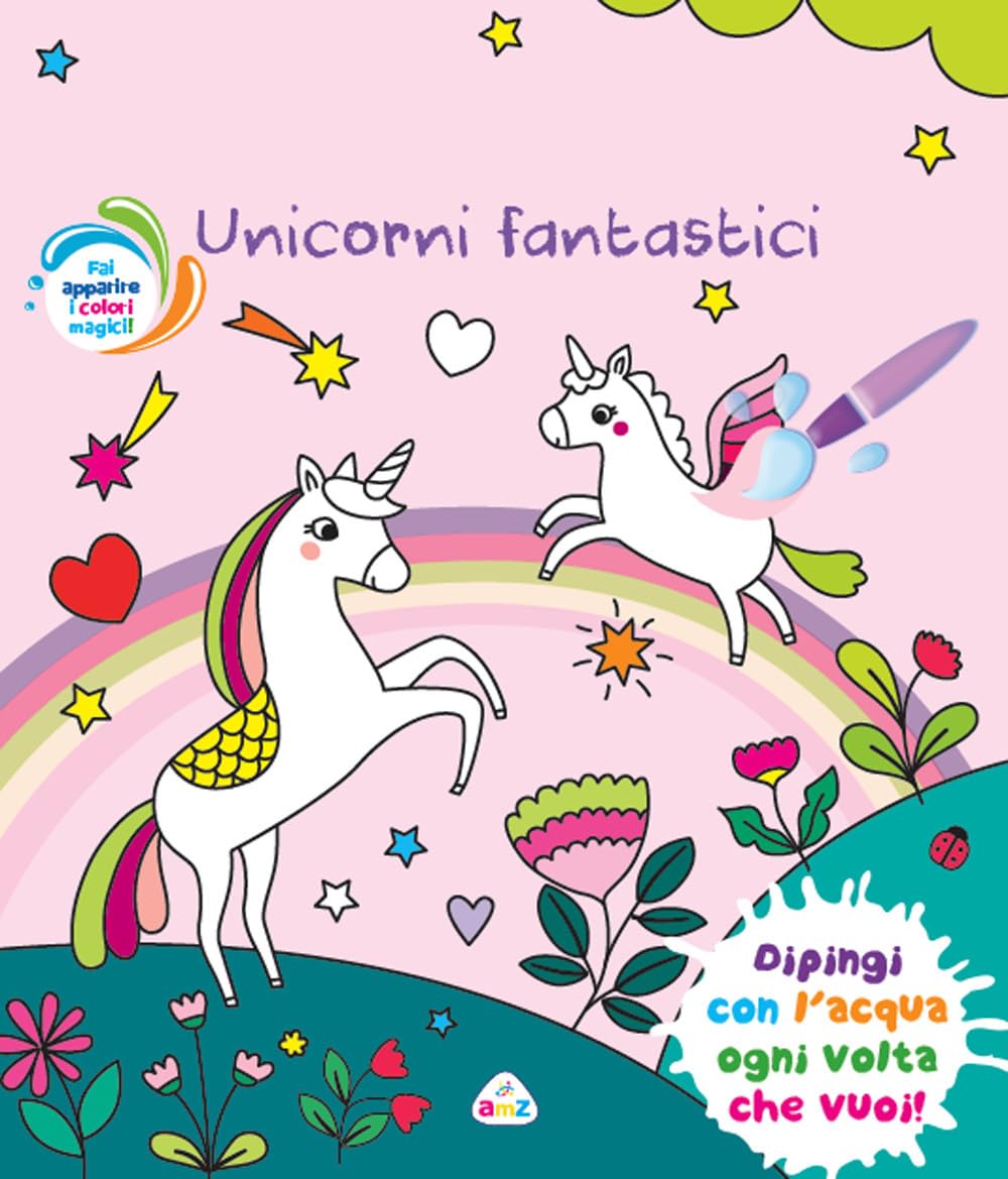 Unicorni fantastici. Ediz. a colori. Con pennello magico book