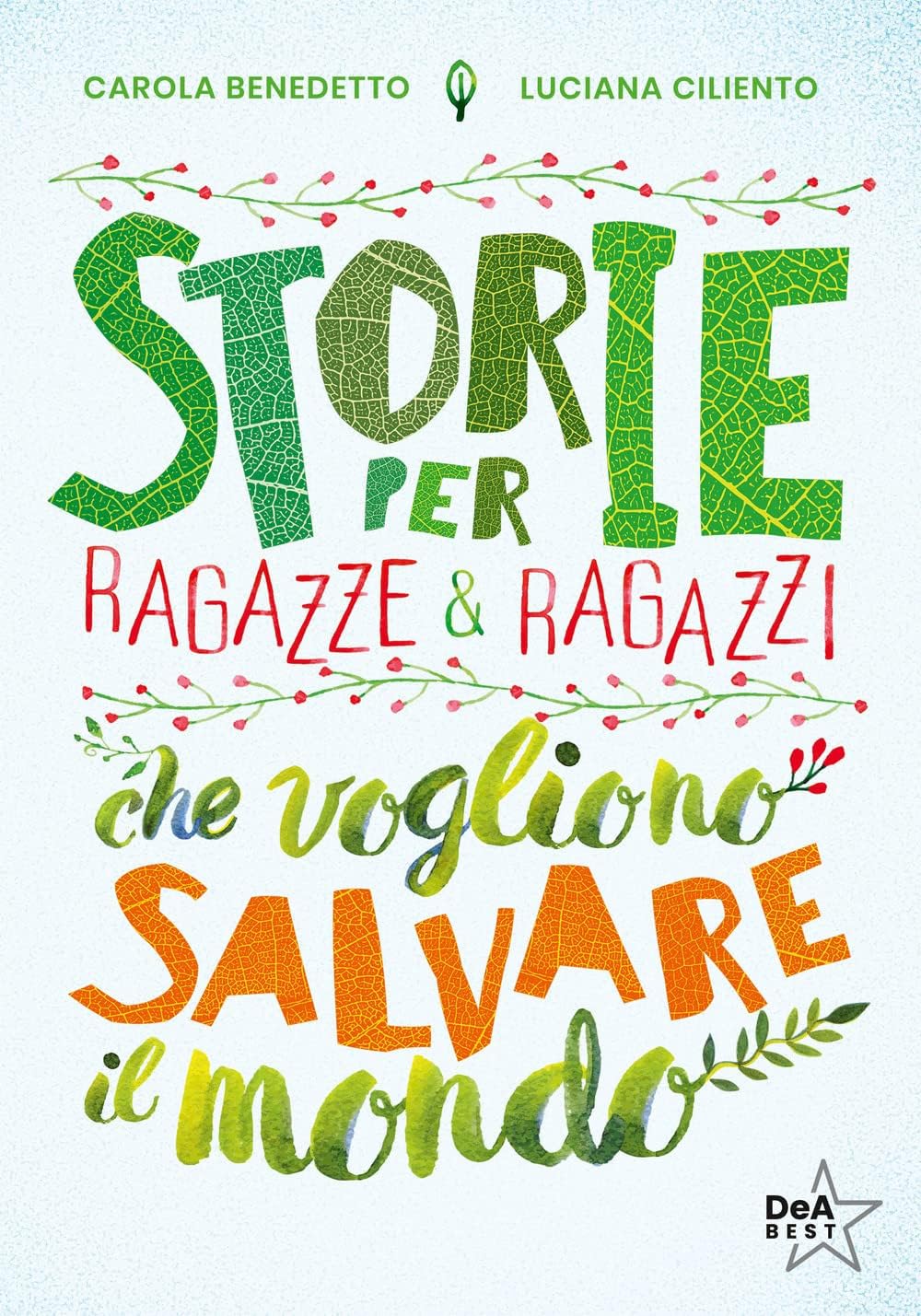 Storie per ragazze e ragazzi che vogliono salvare il mondo. Nuova ediz. book