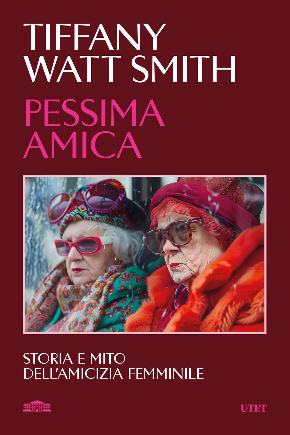 Pessima amica. Storia e mito dell'amicizia femminile book