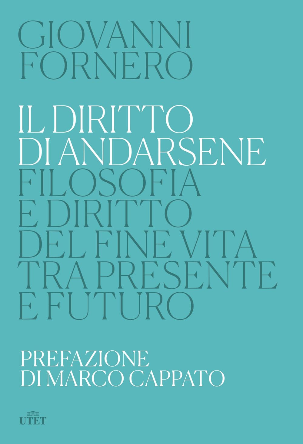 Il diritto di andarsene. Filosofia e diritto del fine vita tra presente e futuro Philosophy