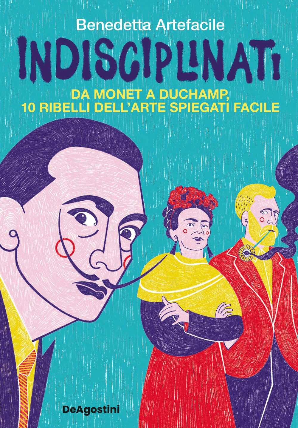 Indisciplinati. Da Monet a Duchamp, 10 ribelli dell'arte spiegati facile book