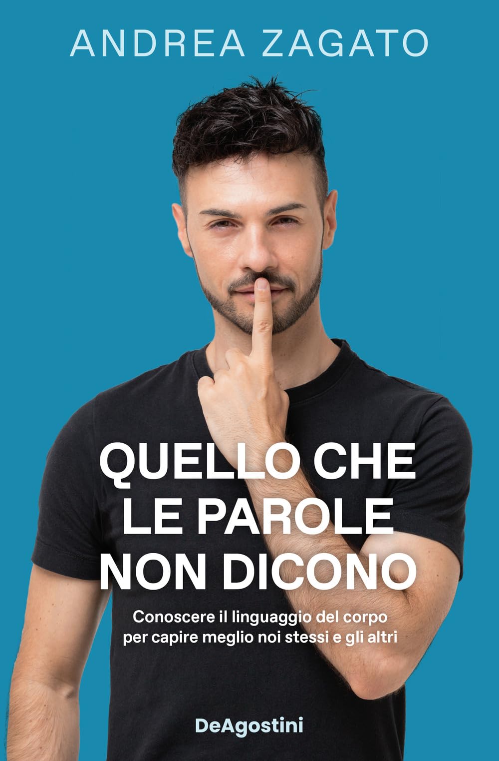 Quello che le parole non dicono. Conoscere il linguaggio del corpo per capire meglio noi stessi e gli altri book