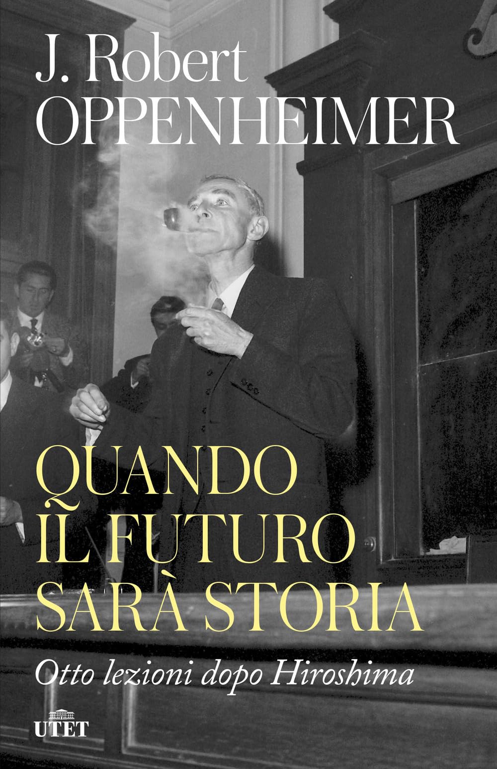 Quando il futuro sarà storia. Otto lezioni dopo Hiroshima Business & Technology