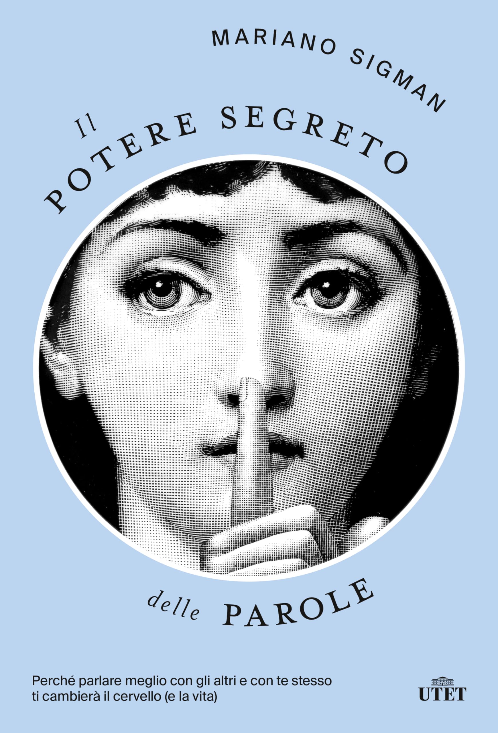 Il potere segreto delle parole. Perché parlare meglio con gli altri e con te stesso ti cambierà il cervello (e la vita) Business, Finance & Career