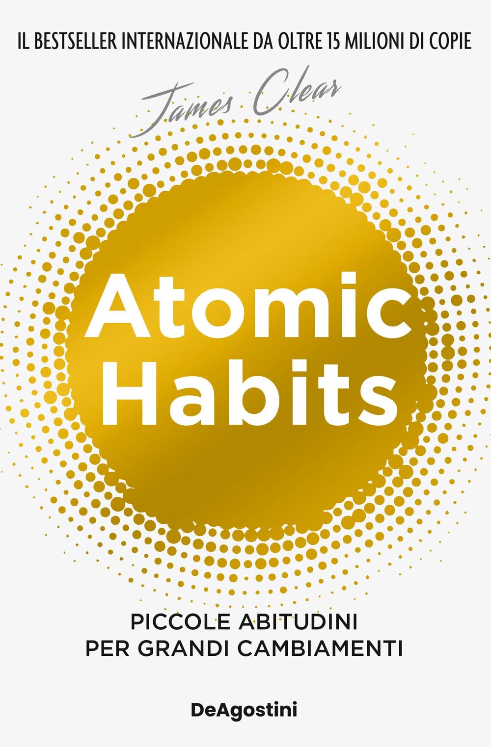 Atomic habits. Piccole abitudini per grandi cambiamenti book