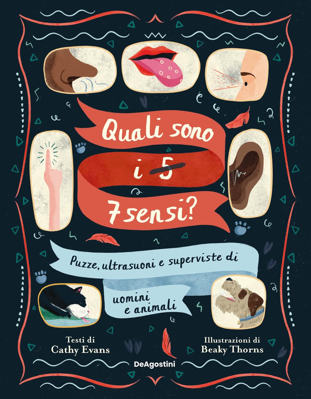 Quali sono i 5-7 sensi? Puzze, ultrasuoni e superviste di uomini e animali book