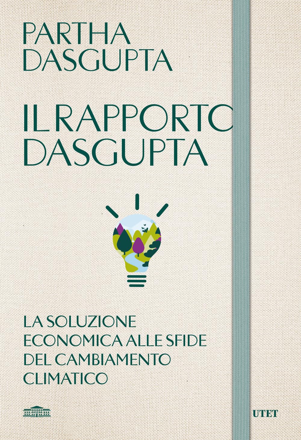 Il rapporto Dasgupta. La soluzione economica alla sfida del cambiamento climatico Business, Finance & Career