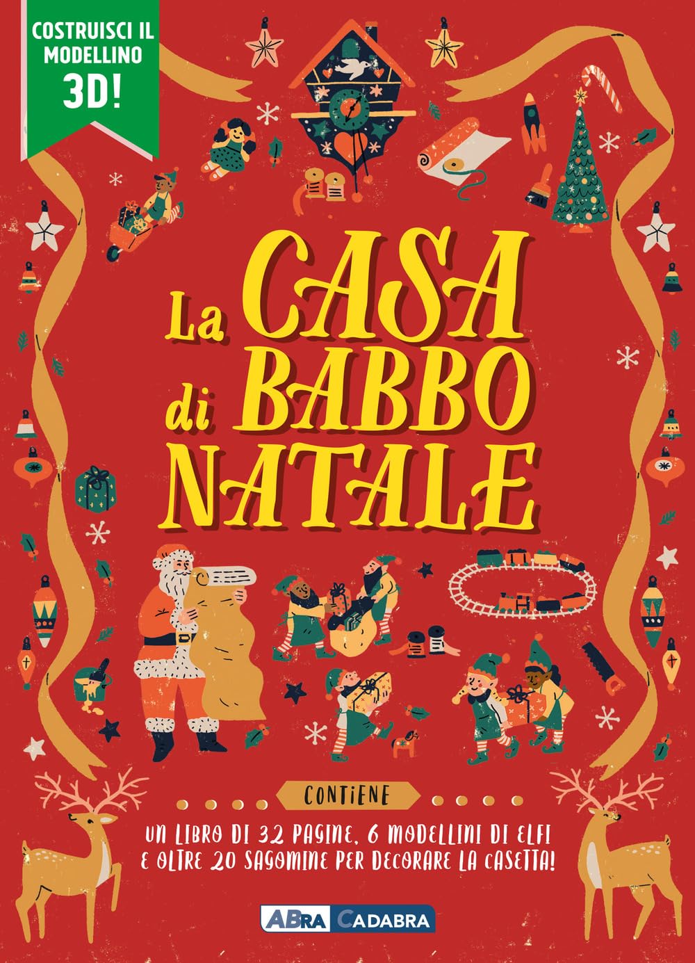 La casa di Babbo Natale. Ediz. illustrata. Con 6 modellini. Con sagome book