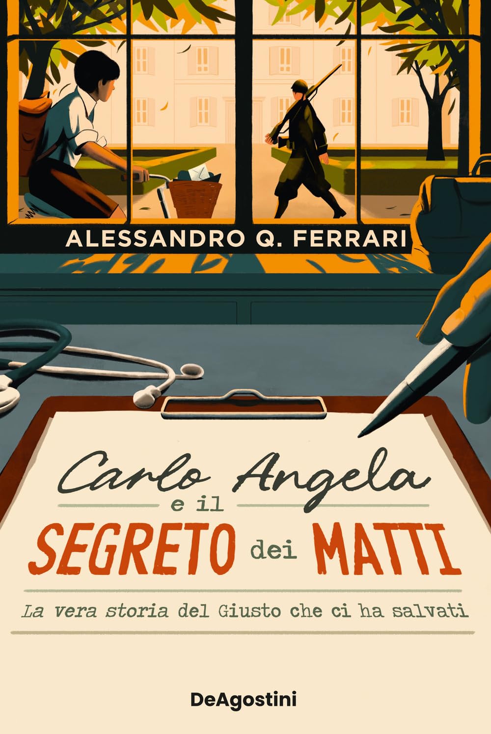 Carlo Angela e il segreto dei matti. La vera storia del Giusto che ci ha salvati Non-fiction