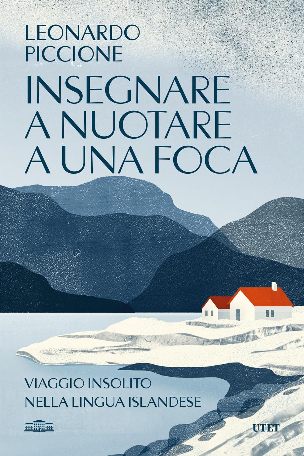 Insegnare a nuotare a una foca. Viaggio insolito nella lingua islandese Books