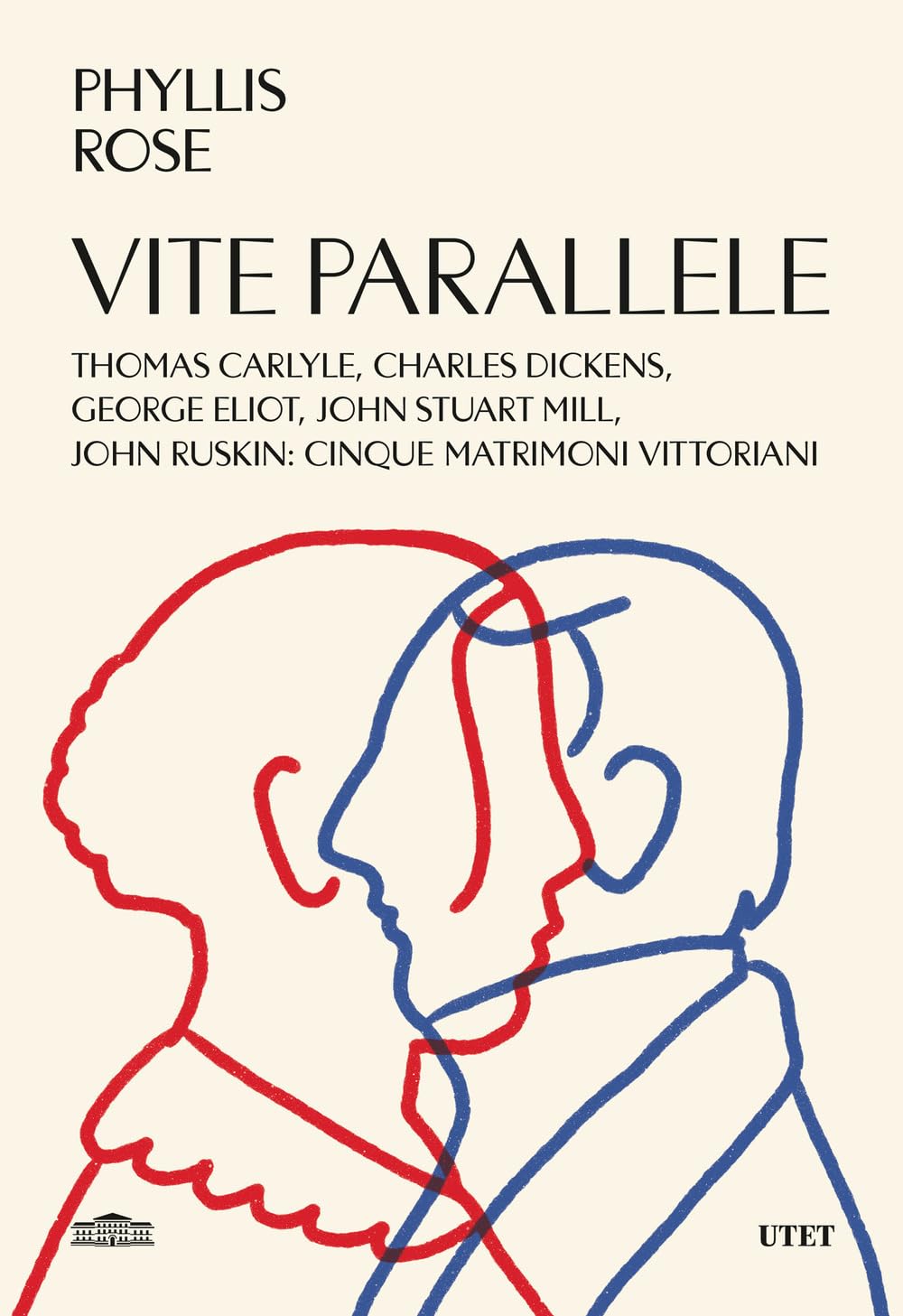 Vite parallele. Charles Dickens, John Ruskin, Thomas Carlyle, John Stuart Mill, George Eliot: cinque matrimoni vittoriani Partnership & Love
