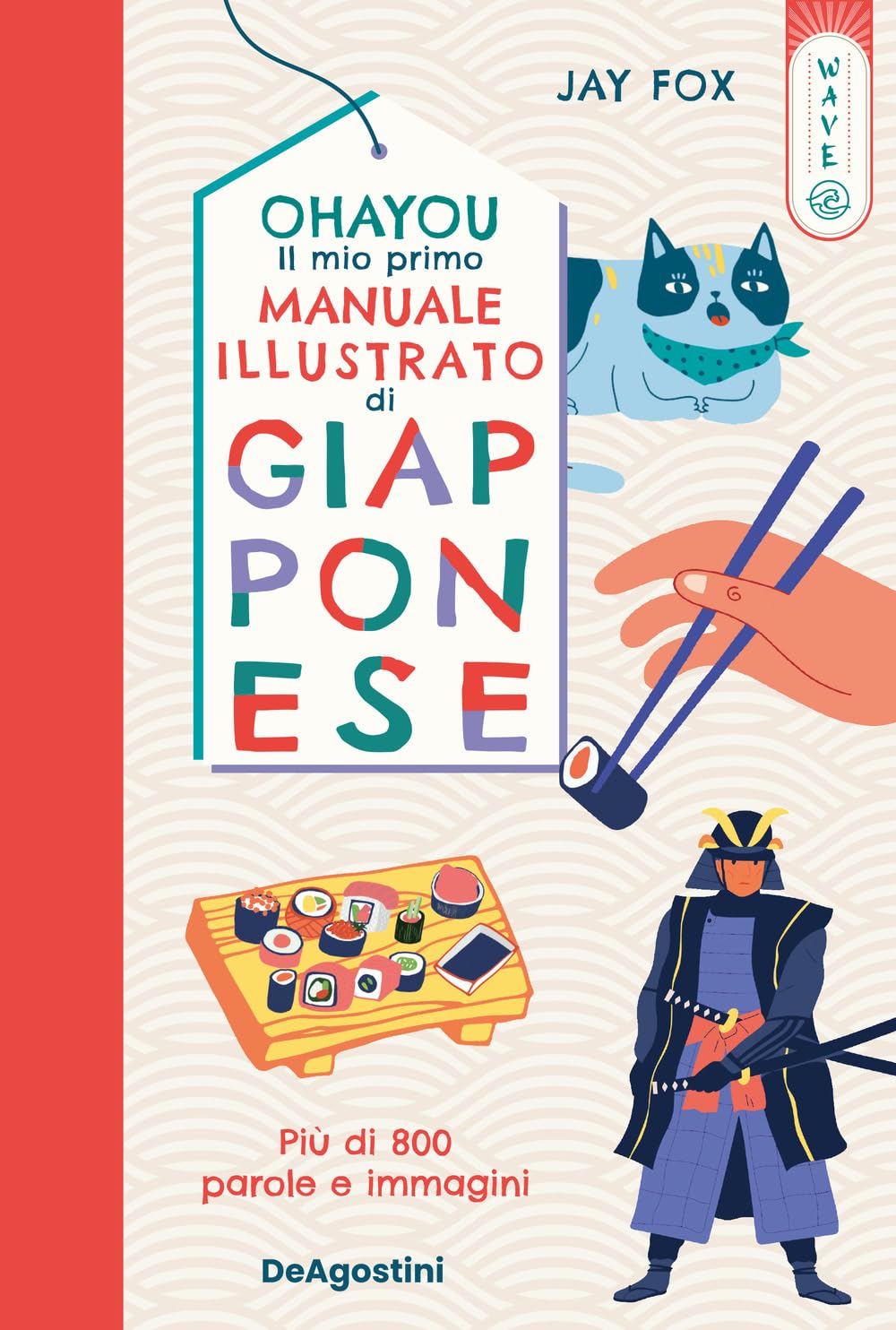 Ohayou. Il mio primo manuale illustrato di giapponese. Ediz. a colori book