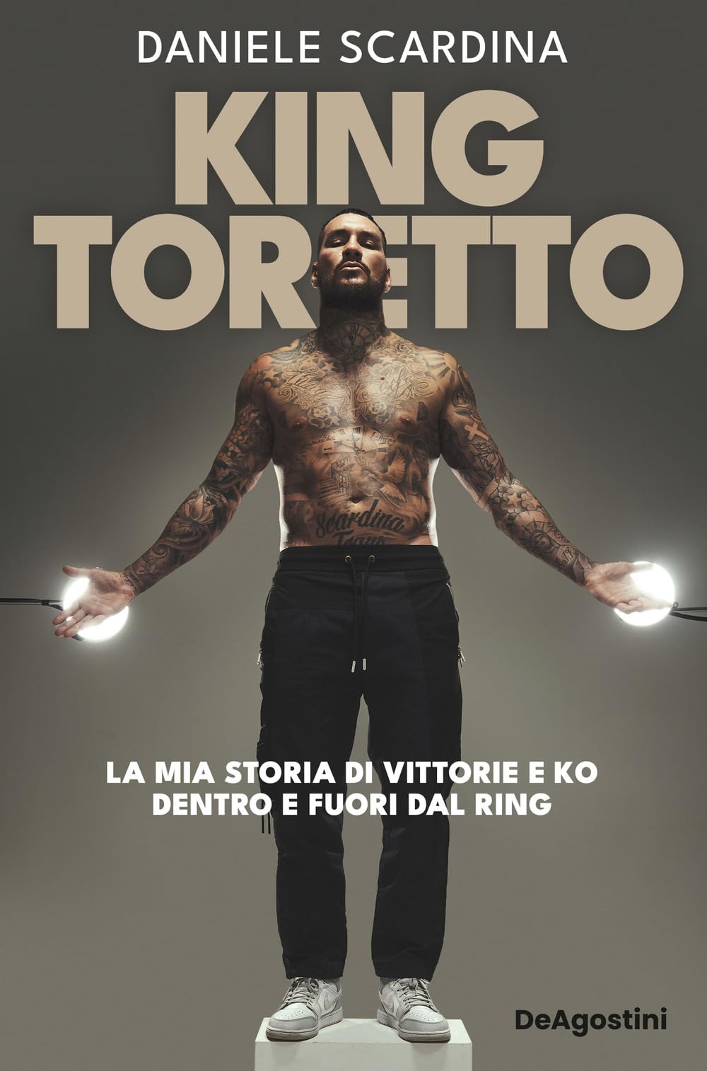 King Toretto. La mia storia di vittorie e ko dentro e fuori dal ring book