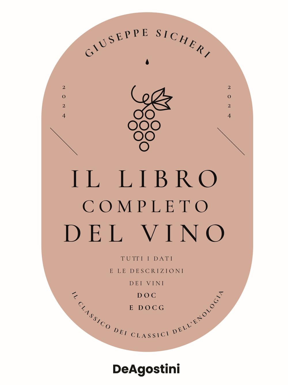 Il libro completo del vino. Con tutte le descrizioni e i dati aggiornati dei vini DOC e DOCG Leisure, Home & Garden