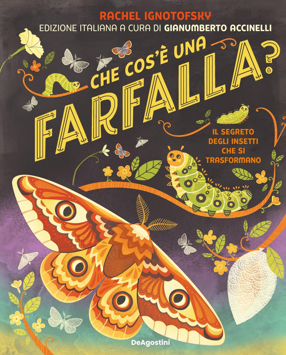 Che cos'è una farfalla? Il segreto degli insetti che si trasformano book