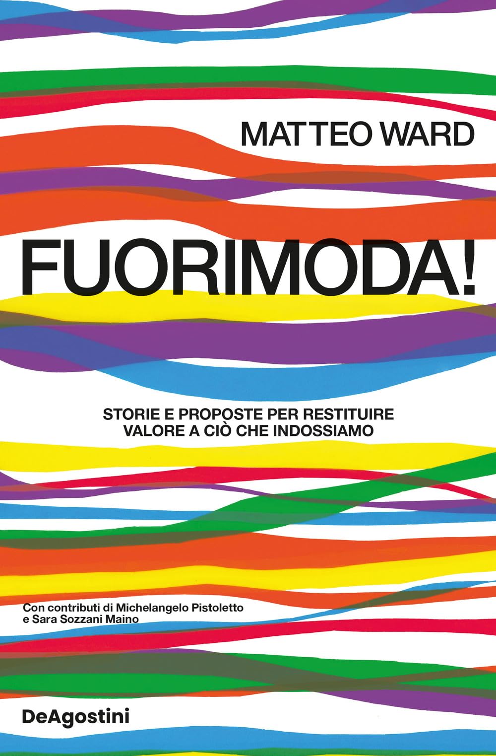 Fuorimoda! Storie e proposte per restituire valore a ciò che indossiamo book