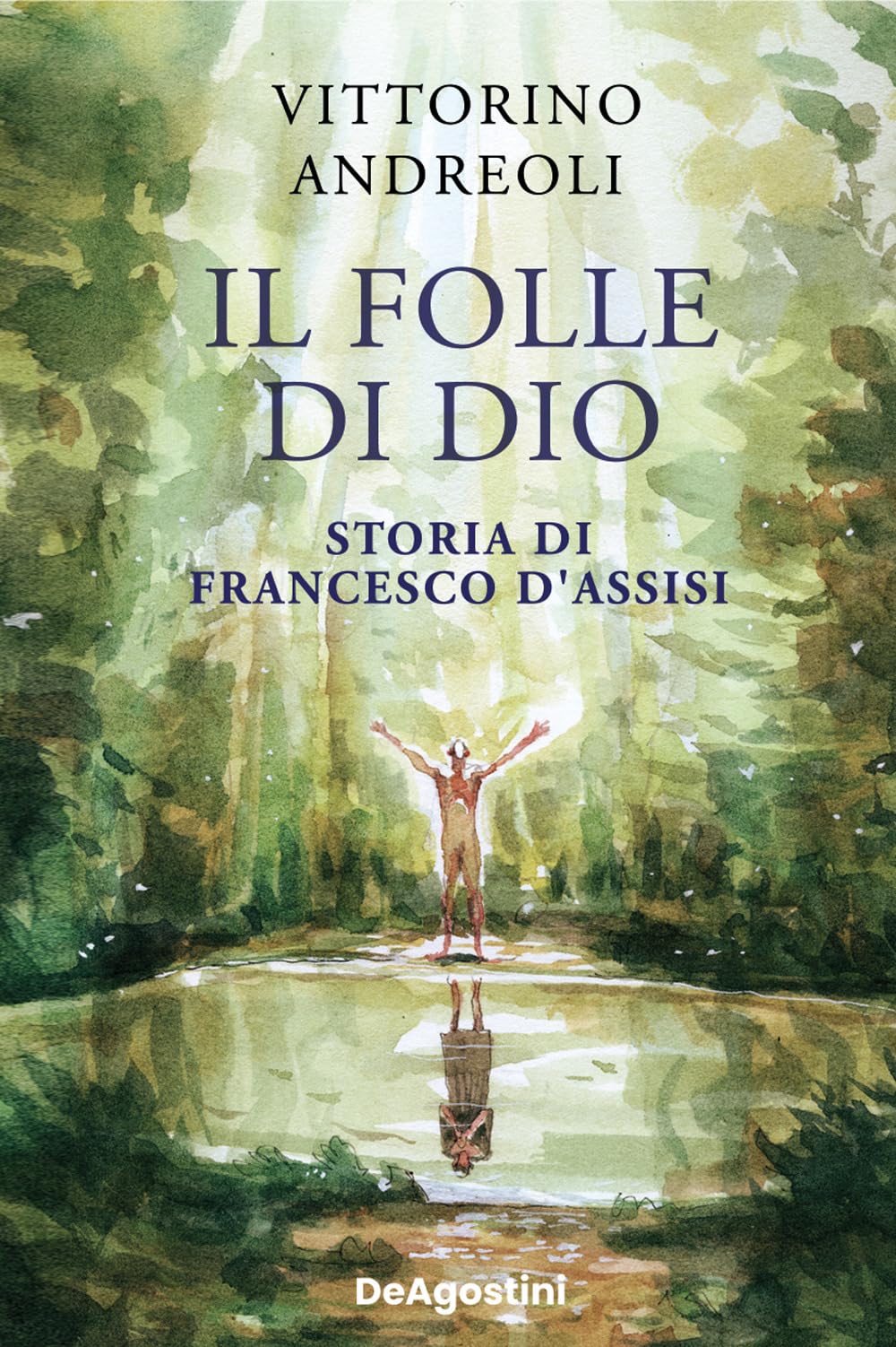 Il folle di Dio. Storia di Francesco d'Assisi Non-fiction