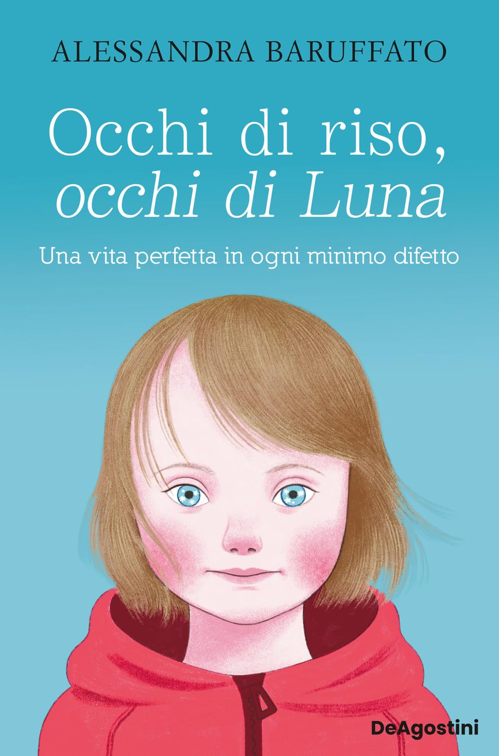 Occhi di riso, occhi di Luna. Una vita perfetta in ogni minimo difetto Art & Literature