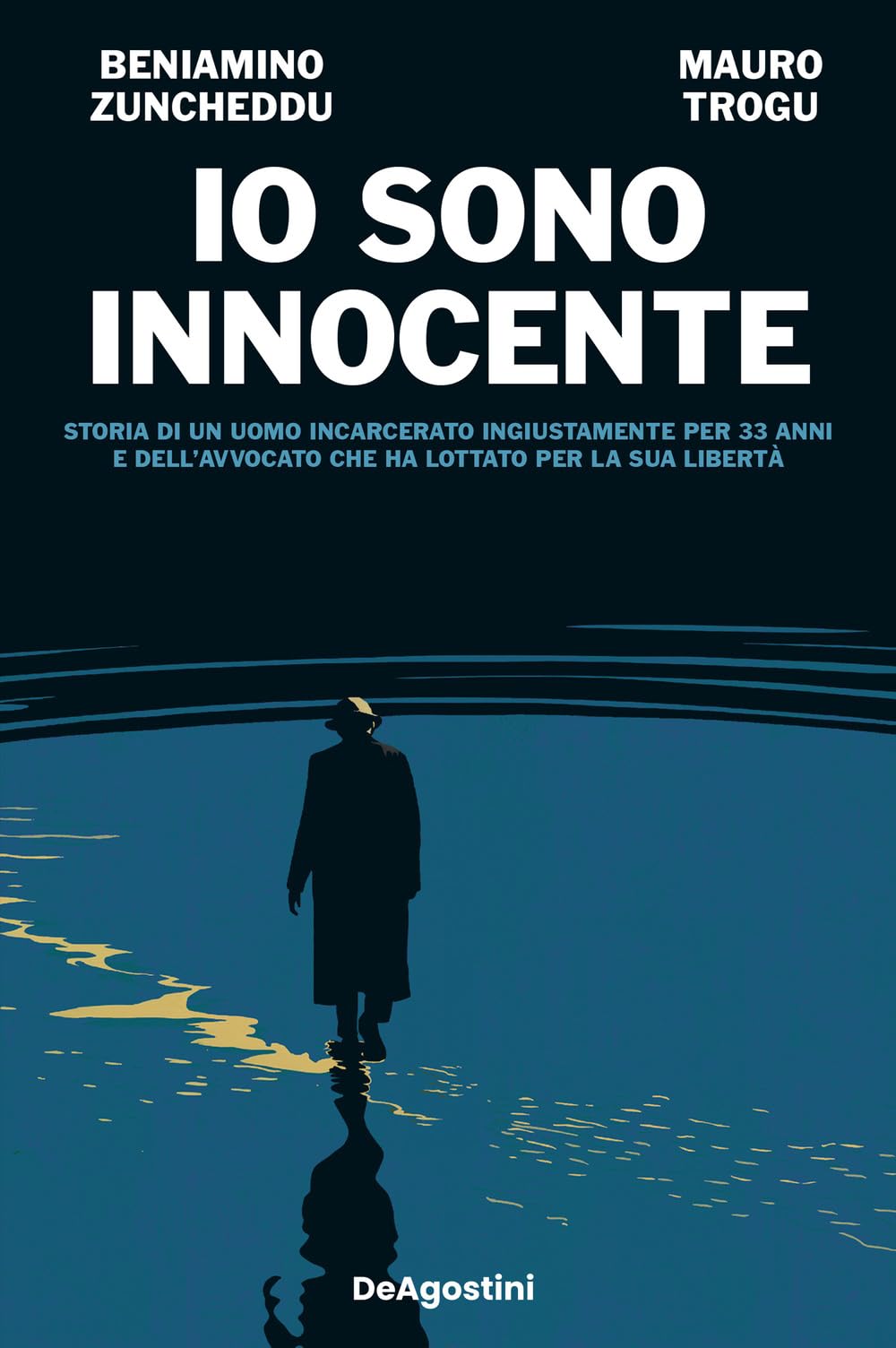 Io sono innocente. Storia di un uomo incarcerato ingiustamente per 33 anni e dell'avvocato che ha lottato per la sua libertà Law