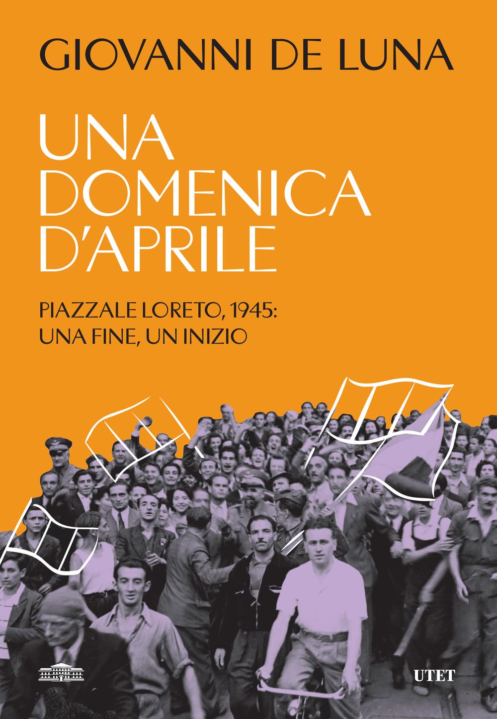 Una domenica d'aprile. Piazzale Loreto, 1945: una fine, un inizio book