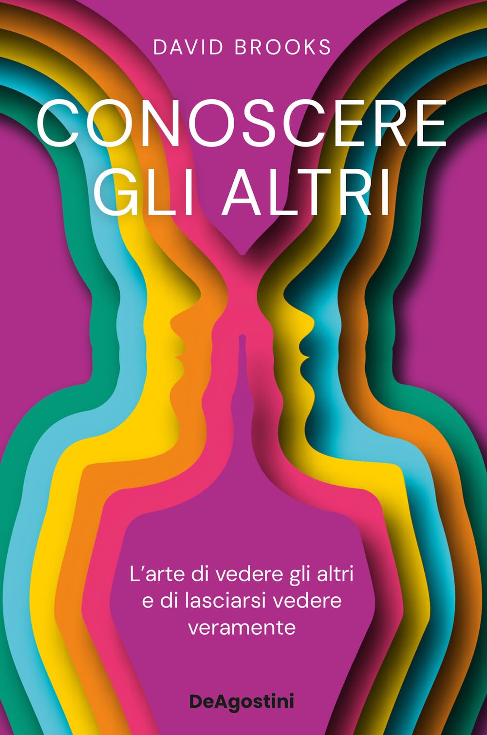 Conoscere gli altri. L'arte di vedere gli altri e di lasciarsi vedere Business, Finance & Career