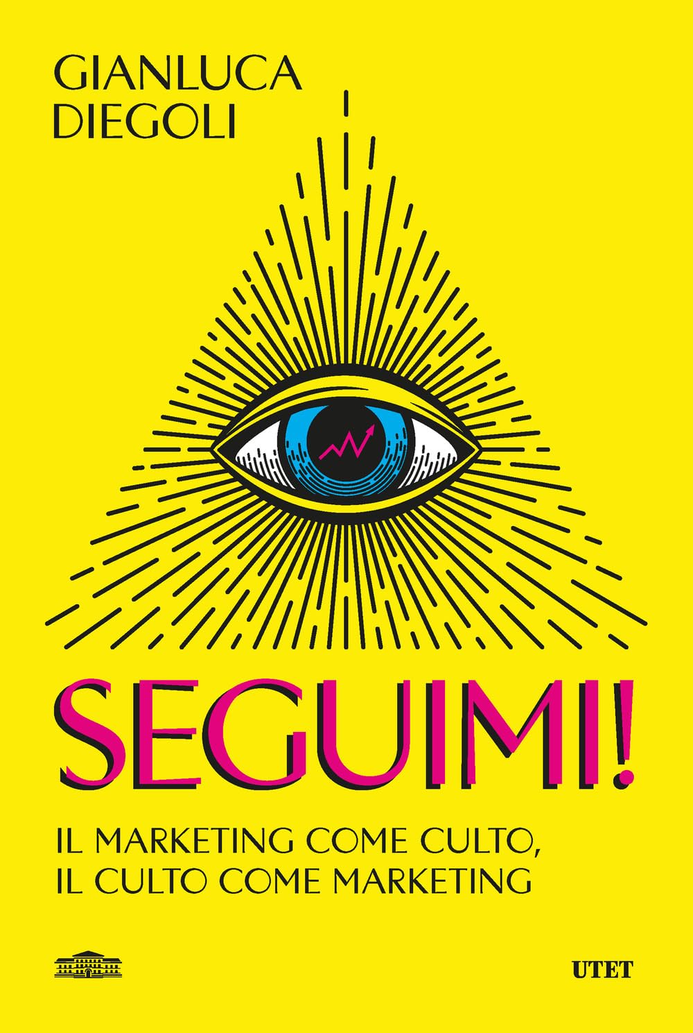 Seguimi! Il marketing come culto, il culto come marketing book