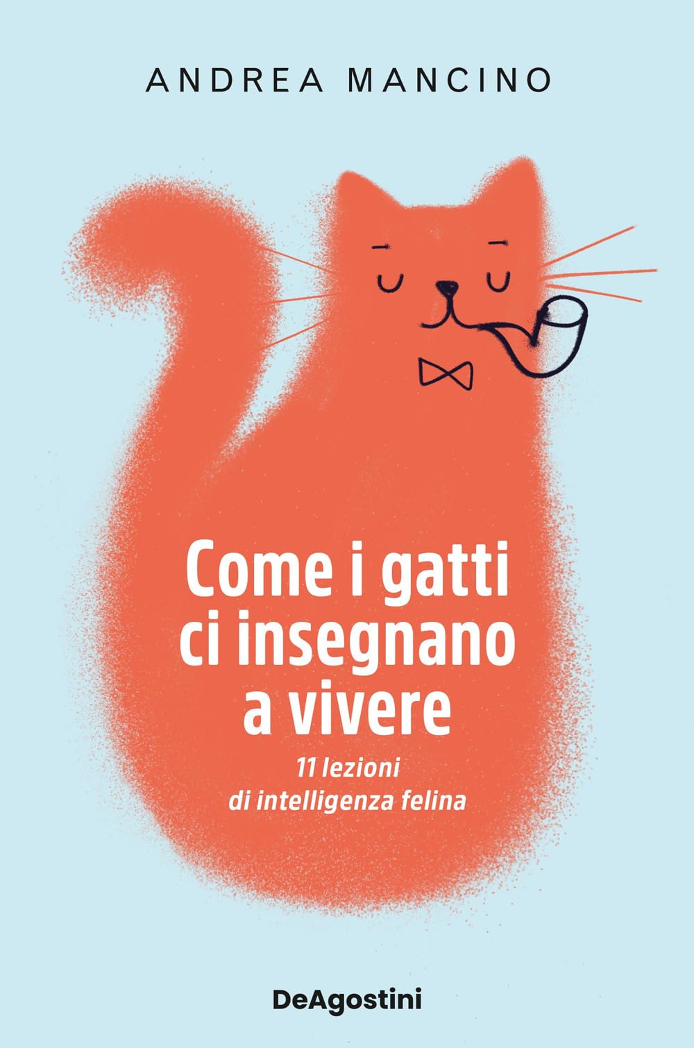 Come i gatti ci insegnano a vivere. 11 lezioni di intelligenza felina book