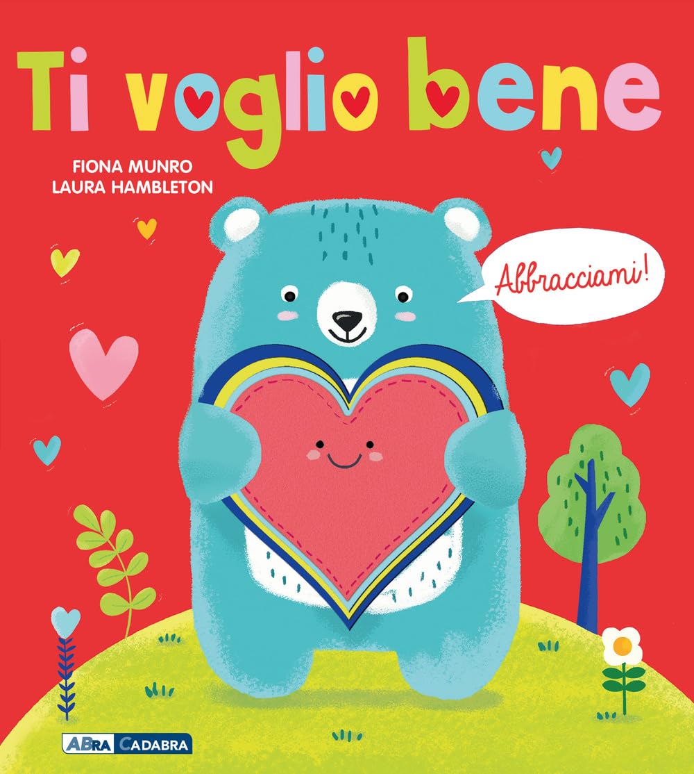 Ti voglio bene! Abbracciami. Ediz. a colori. Con peluche book