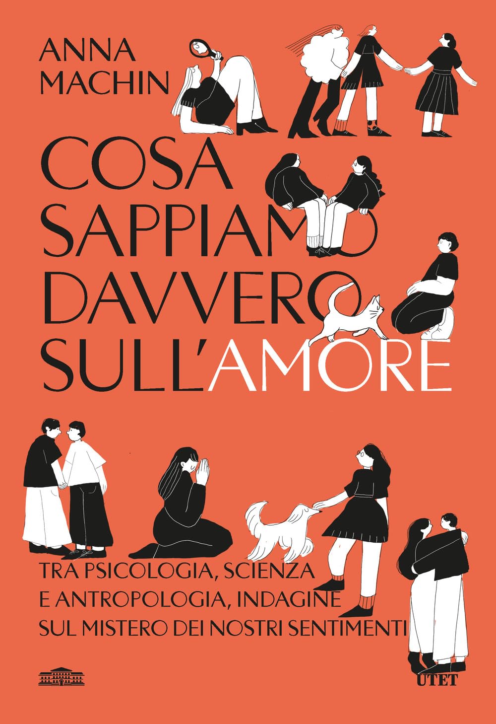 Cosa sappiamo davvero sull'amore. Tra psicologia, scienza e antropologia, indagine sul mistero dei nostri sentimenti Social Sciences