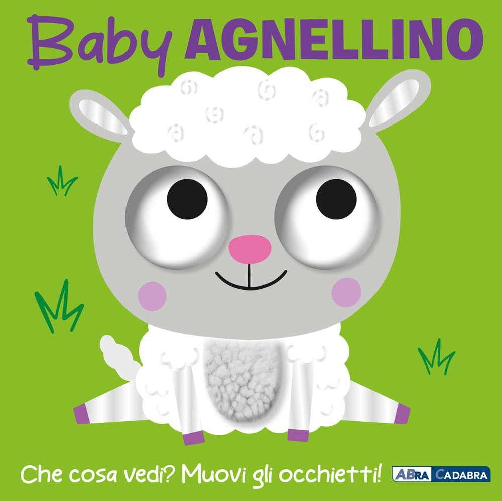 Baby agnellino. Occhietti ballerini. Ediz. a colori Parents & Children