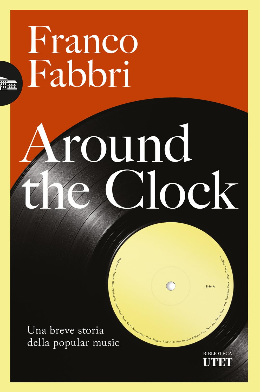 Around the clock. Una breve storia della popular music (Biblioteca Utet) Arts & Music