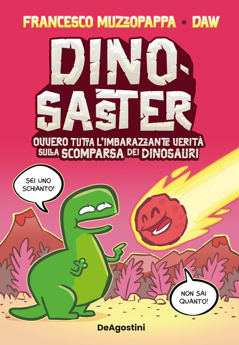 Dinosaster. Ovvero tutta l'imbarazzante verità sulla scomparsa dei dinosauri Non-fiction