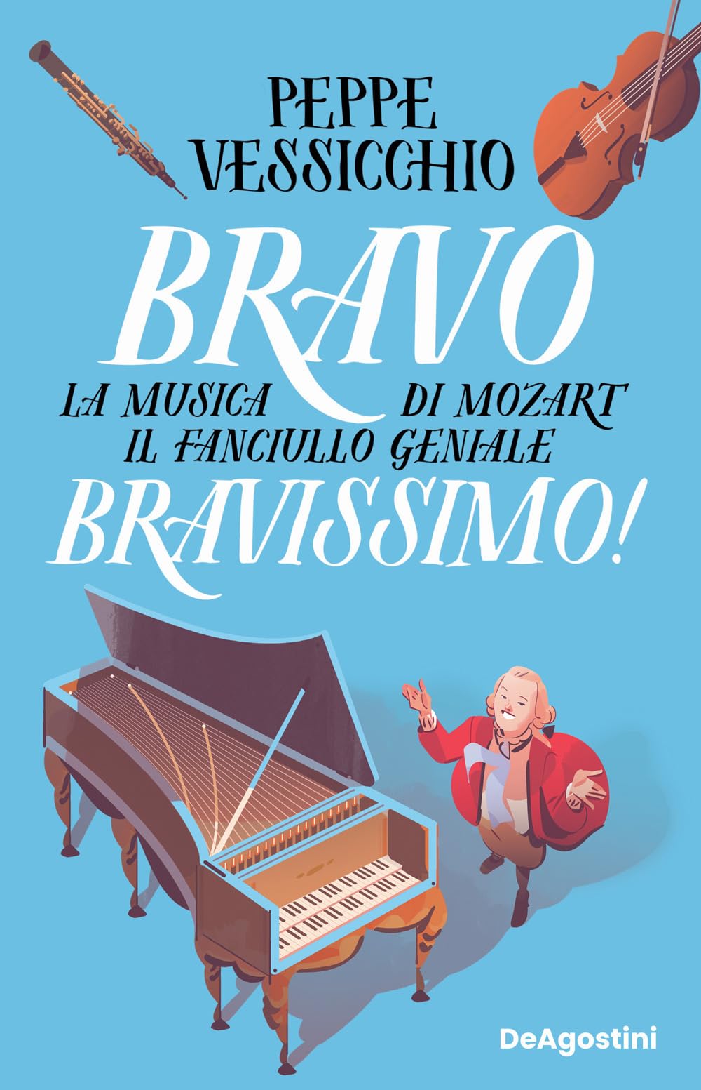 Bravo Bravissimo! La musica di Mozart il fanciullo geniale Non-fiction