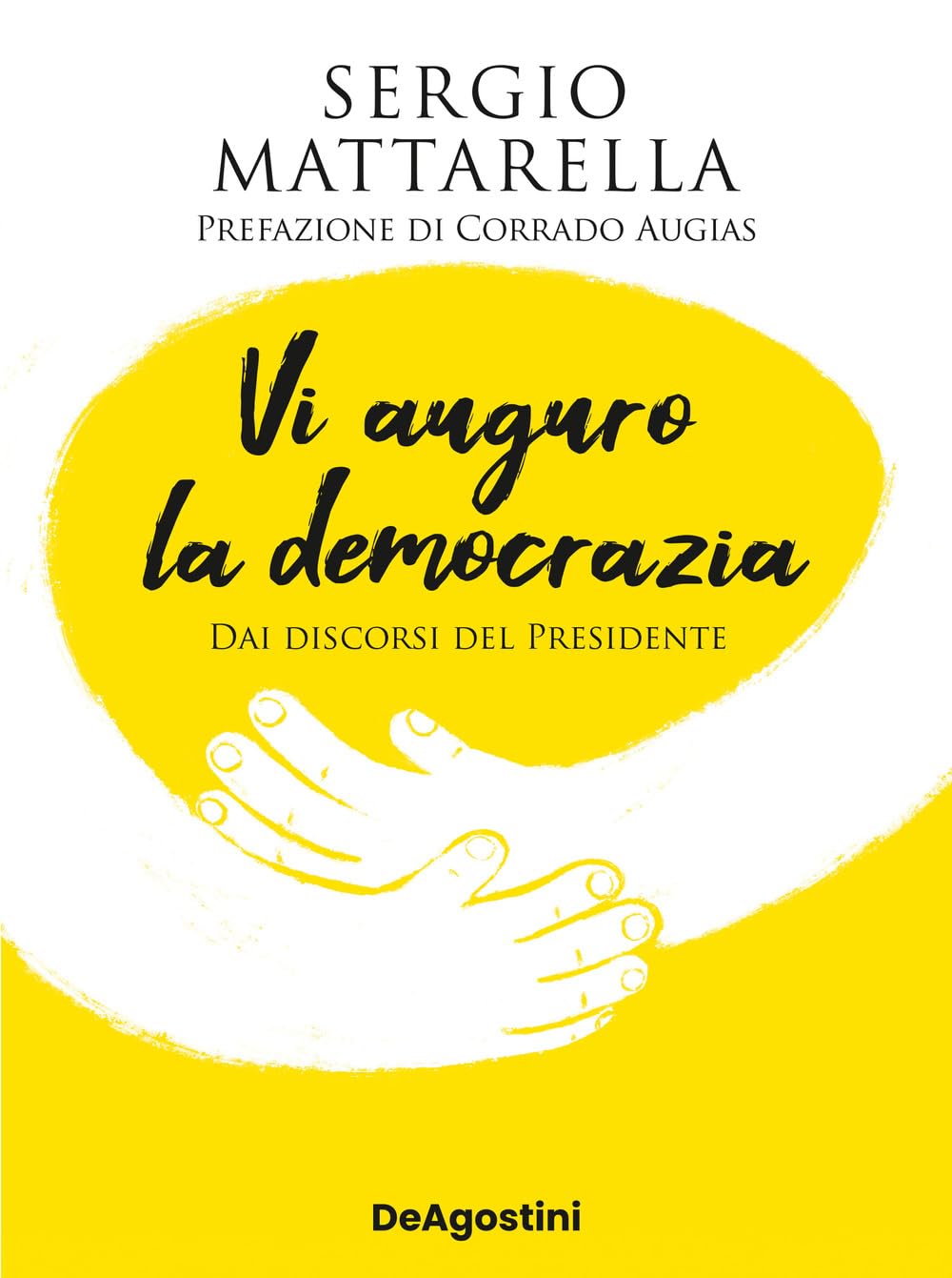 Vi auguro la democrazia. Dai discorsi del Presidente book