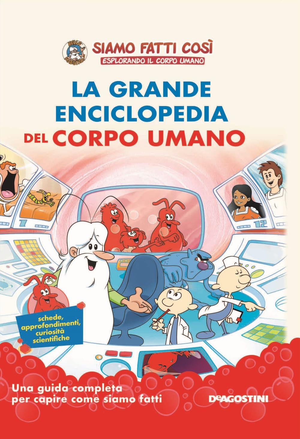 La grande enciclopedia del corpo umano. Siamo fatti così. Esplorando il corpo umano Non-fiction