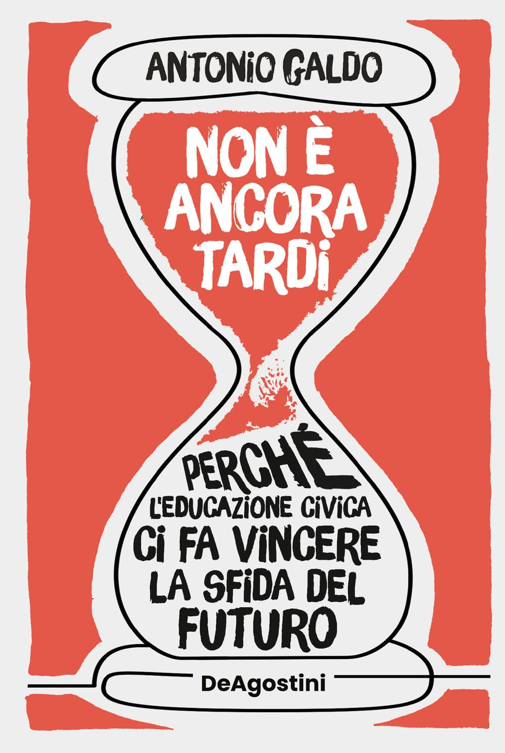 Non è ancora tardi. Perché l'educazione civica ci fa vincere la sfida del futuro Natural Sciences