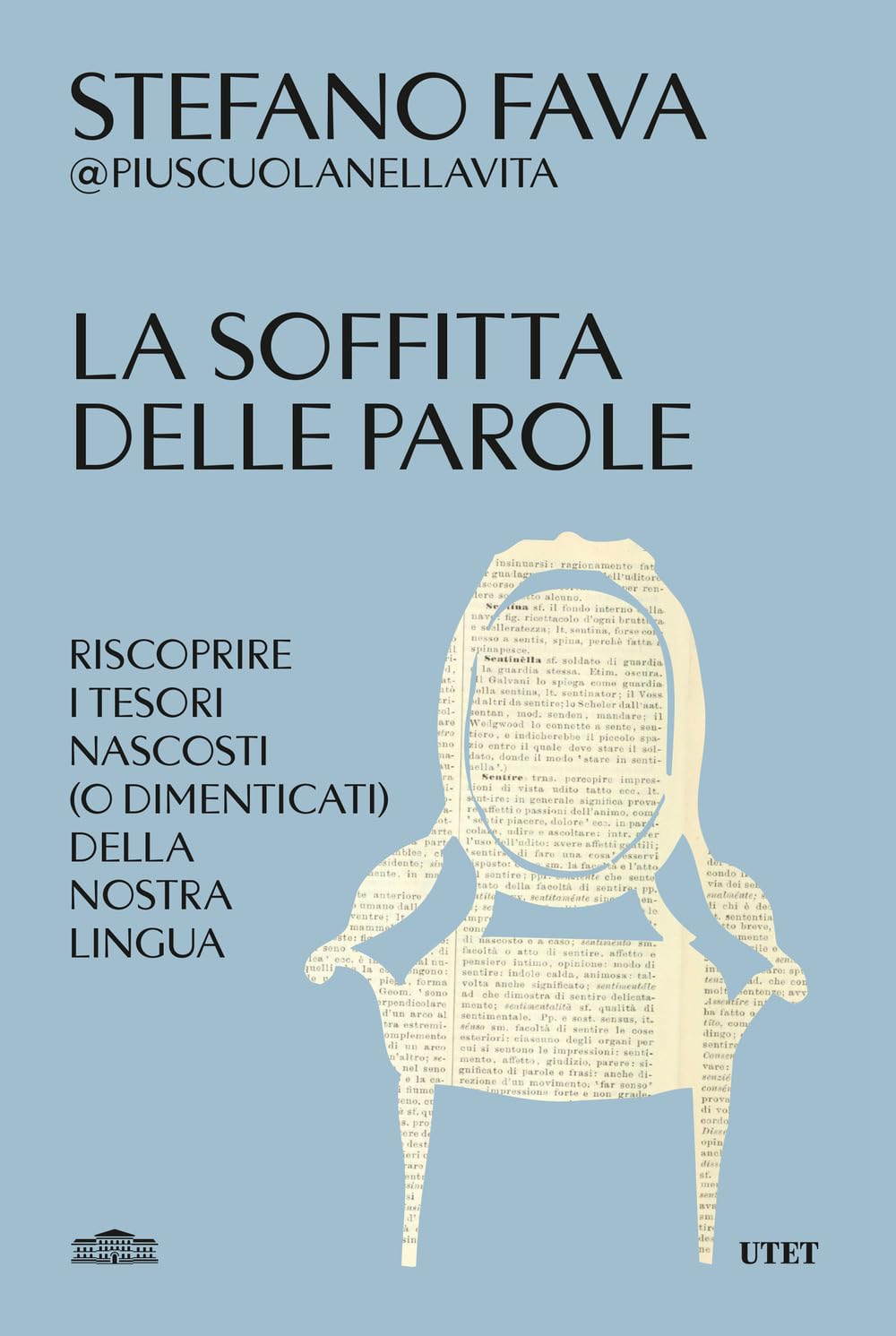 La soffitta delle parole. Riscoprire i tesori nascosti (o dimenticati) della nostra lingua Social Sciences