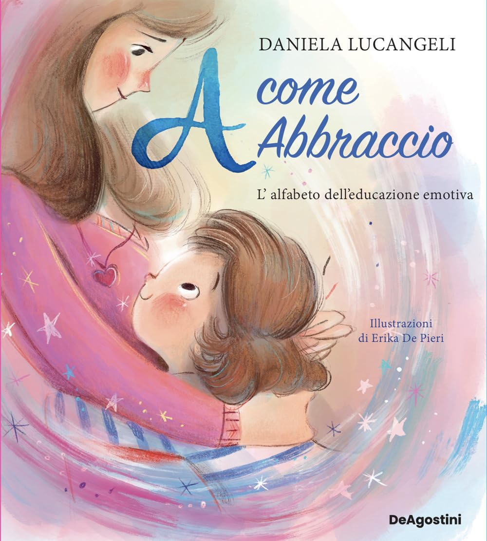 A come abbraccio. L'alfabeto dell'educazione emotiva. Ediz. a colori book
