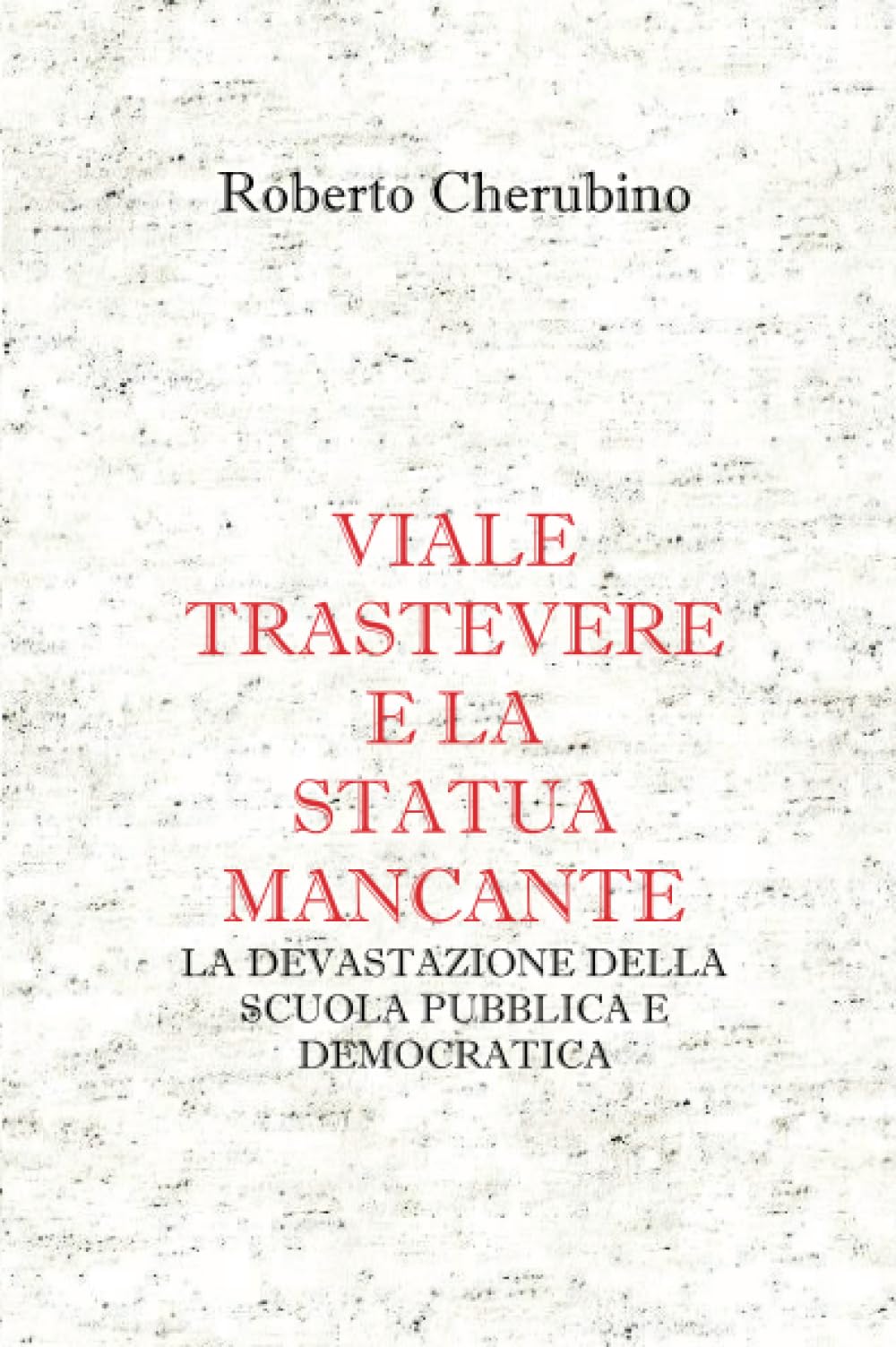 Viale Trastevere e la Statua mancante book