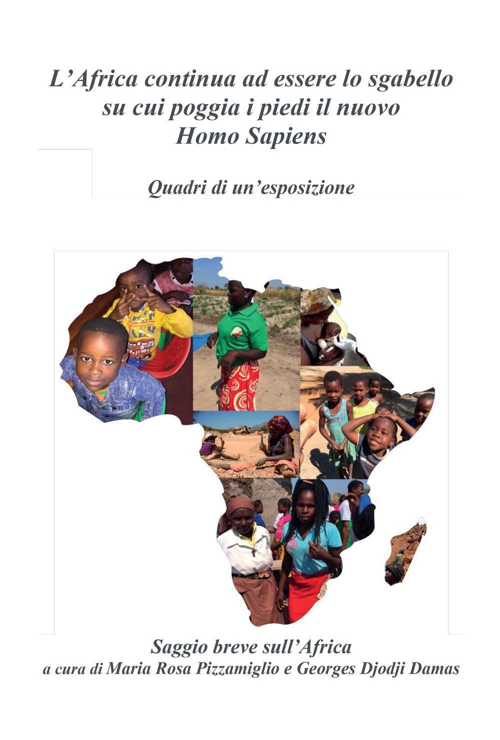 L’Africa continua ad essere lo sgabello su cui poggia i piedi il nuovo Homo Sapiens book