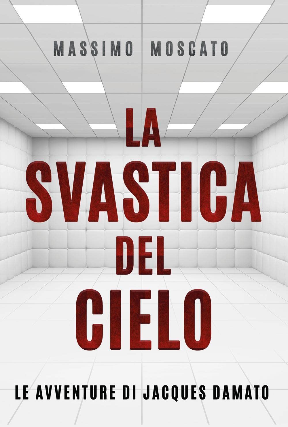 La svastica del cielo. Le avventure di Jacques Damato Contemporary literature