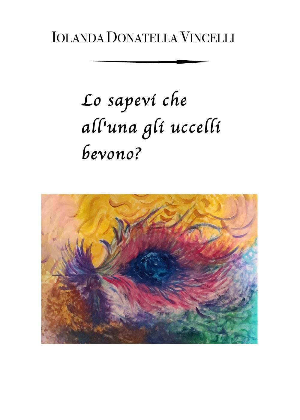 Lo sapevi che all'una gli uccelli bevono? book