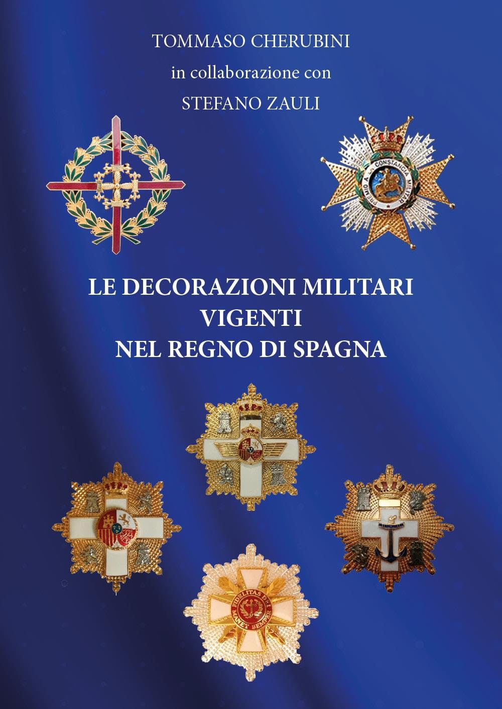 Le decorazioni militari vigenti nel regno di Spagna book
