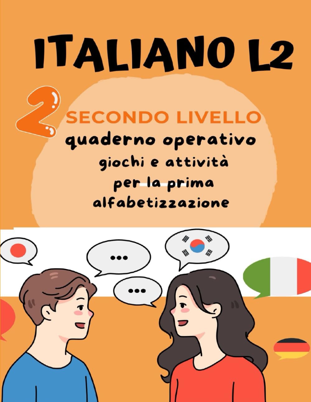 Italiano L2 per bambini stranieri. Secondo Livello.Giochi e attività per la prima alfabetizzazione: Quaderno operativo book