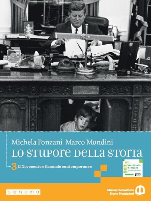 Lo stupore della storia. Per le Scuole superiori. Per le Scuole superiori. Con e-book. Con espansione online. Il Novecento e il mondo contemporaneo (Vol. 3) book