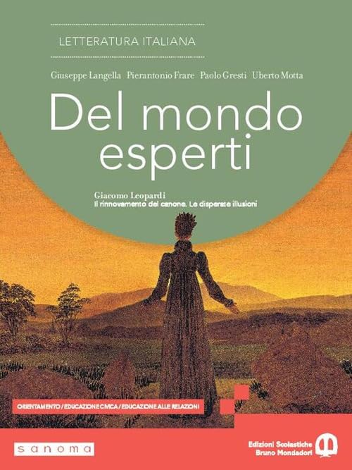 Del mondo esperti. Giacomo Leopardi. Il rinnovamento del canone. Le disperate illusioni. Per le Scuole superiori. Con e-book. Con espansione online (Vol. 3) book