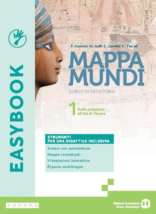 Mappa mundi. Corso di Geostoria. Easybook. Per le Scuole superiori. Con e-book. Con espansione online. Dalla preistoria all’età di Cesare (Vol. 1) book