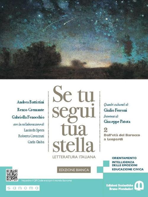 Se tu segui tua stella. Ediz. bianca. Per le Scuole superiori. Con e-book. Con espansione online. Dall'età del Barocco a Leopardi (Vol. 2) Professional & Reference Books