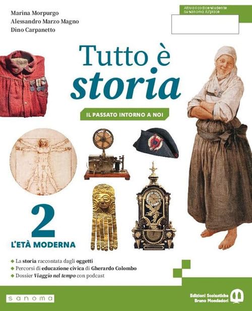 Tutto è storia. Il passato introno a noi. Per la Scuola media. Con e-book. Con espansione online (Vol. 2) book